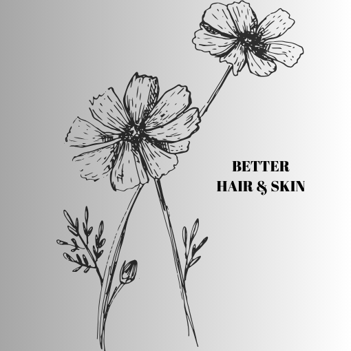 BETTER HAIR AND SKIN